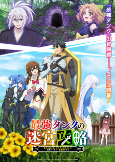 Phim Saikyou Tank no Meikyuu Kouryaku: Tairyoku 9999 no Rare Skill-mochi Tank, Yuusha Party wo Tsuihou sareru